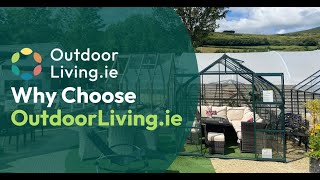 Why Choose Outdoor Living Ireland