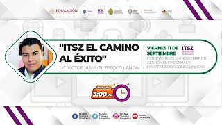 "ITSZ EL CAMINO AL ÉXITO"