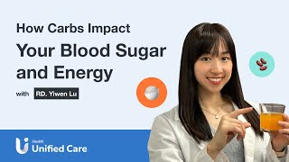 Unified Care - How Carbs Impact Your Blood Sugar and Energy