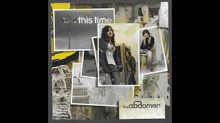 The Abdomen - "This Time" - 2006 Indie Release.