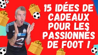 IDéES DE CADEAU POUR LES PASSIONNéS DE FOOT