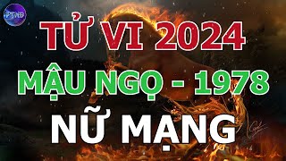 Tử Vi Nữ Mạng Mậu Ngọ 1978 Trong Năm 2024 | Phong Thủy Hoàng Đạo