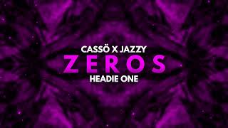 Cassö x Jazzy Feat. Headie One - Zeros