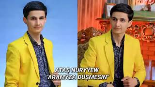 Atash Nuryyew  - ARAMYZA DUSHMESIN  cover: AZAT DONMEZOW