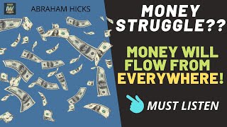 💰 MONEY STRUGGLE? Money Will Flow From Everywhere! Abraham Hicks LOA