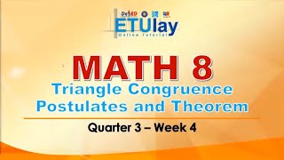 Triangle Congruence, Postulates and Theorems || Grade 8 Math || Quarter 3 Week 4