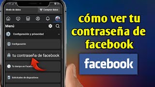 Cómo ver tu contraseña de Facebook (Actualización 2024) | ver contraseña de facebook