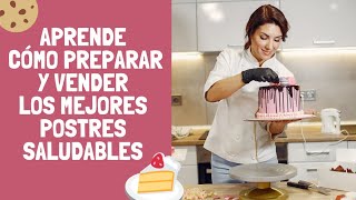 Crea tu EMPRENDIMIENTO de POSTRES SALUDABLES como una EXPERTA 🥐🍰