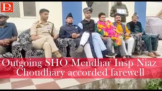 Outgoing SHO Mendhar Insp Niaz Choudhary accorded farewell