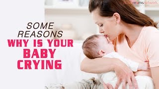 Some Reasons Why Is Your Baby Crying