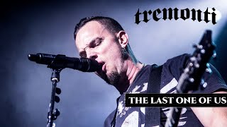 TREMONTI - THE LAST ONE OF US | LEGENDADO PT-BR/EN