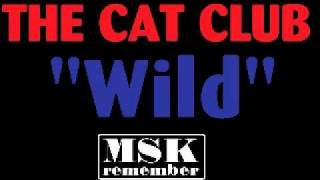 The Cat Club - Wild 1987 J.I.V.E