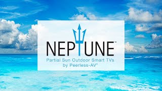 Neptune™ Partial Sun Outdoor Smart TVs