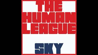 ♪ The Human League - Sky (The Hacker Remix)