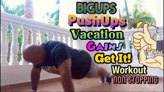 BigUps PushUps vacation gains , morning workout on my resort room balcony