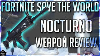 FORTNITE STW: NOCTURNO IN DEPTH WEAPON REVIEW!