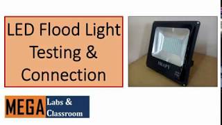 LED Flood light & Bulb Comparison / LED Flood Light Testing & Connection / Advantages of LED Light