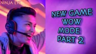 NEW GAME WOW MODE 🔥 PART 2 NINJA EYE 😎 ENJOY 2V2 GAMEPLAY ✅ PUBG MOBILE