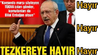 Kılıçdaroğlu: Savaşa komando marşı söyleyen TÜGVA’cılar gitsin. CHP grup toplantısı