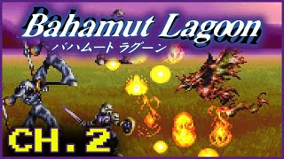 Let's Play Bahamut Lagoon | Chapter 2 - The Legend That Appeared in Our Dreams