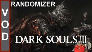 [ VOD ] Dark Souls III Randomizer - Des boss difficiles VS gros bout de bois