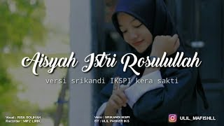 AISYAH ISTRI ROSULULLAH Versi Srikandi IKSPI || Subhanallah😍