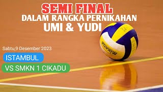 SEMI FINAL SMKN 1 CKDU ARI CS VS ISTAMBUL GANJAR ,KOANG & ATO ODOK CS