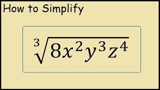 Cube Root of 8x^2y^3z^4 (Simplifying Expressions)