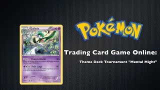 Pokemon TCGO - Theme Deck Tournament " Mental Might"