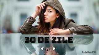 RYEL ❌ 30 de zile (Official 2022)