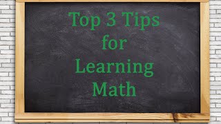 Top 3 Tips for Learning Math