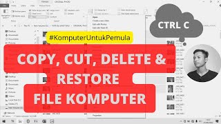 Cara Copy, Cut, Delete dan Restore File di Komputer | Komputer Untuk Pemula