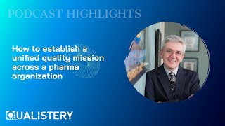 How to establish a unified quality mission across a pharma organization