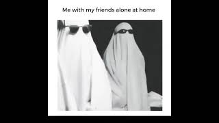 🤣🤣 Me and my friends alone at home #funny_memes #funny_videos #memes #viral_tiktok #trending_shorts