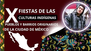 X Fiesta de las Culturas Indígenas, #pueblos y #barrios Originarios de la #ciudaddemexico 2024