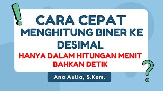 Cara Cepat dan Mudah Menghitung Biner Ke Desimal - Desimal ke Biner  Informatika 7 | Pelajar Hebat