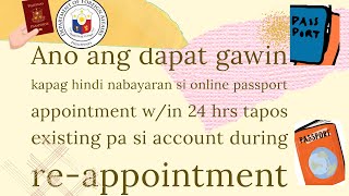 DAPAT GAWIN KAPAG HINDI NABAYARAN SI ONLINE PASSPORT APPOINTMENT WITHIN 24 HOURS #vlog #2024