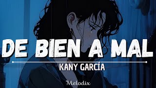 Kany García - De Bien A Mal (Letra / Lyric) “A veces quisiera que mi vida fuera diferente”