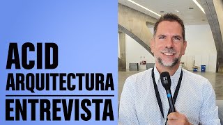 Entrevista Acid Arquitectura | Foro Contract | TENERIFE