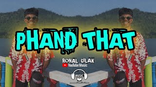 RONAL GILAK _PHAND THAT ( BREAKLATIN )