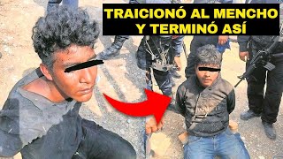 CAZADOS por el MENCHO: Así TERMINAN los que TRAICIONAN al CJNG