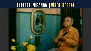 LUPERCE MIRANDA | VÍDEO DE 1974