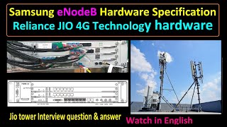 Samsung eNodeB hardware specification | Reliance Jio 4G technology hardware information | Part-1