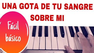 UNA GOTA DE TU SANGRE SOBRE MI PIANO FÁCIL | TUTORIAL FÁCIL Y BÁSICO PARA PRINCIPIANTES