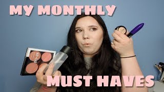 MY MONTHLY MUST HAVES!!!!