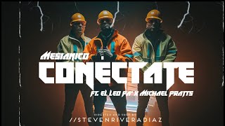 Mesianico ft. El Leo Pa, Michael Pratts - Conéctate (Video Oficial 4k)