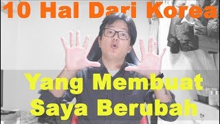 10 HAL TENTANG KOREA YANG MEMBUAT SAYA BERUBAH