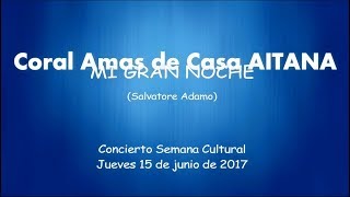 Coral Amas de Casa AITANA - Mi Gran Noche (15-06-2017)