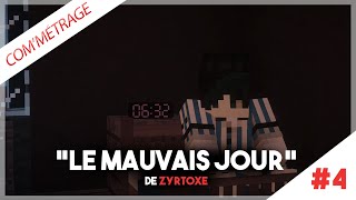 Com'métrage #4 - "Le mauvais jour" de Zyrtoxe