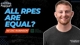 Are all RPEs Created Equal with with Zac Robinson